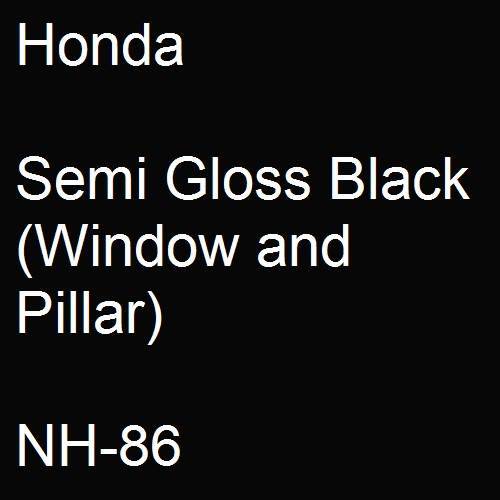 Honda, Semi Gloss Black (Window and Pillar), NH-86.